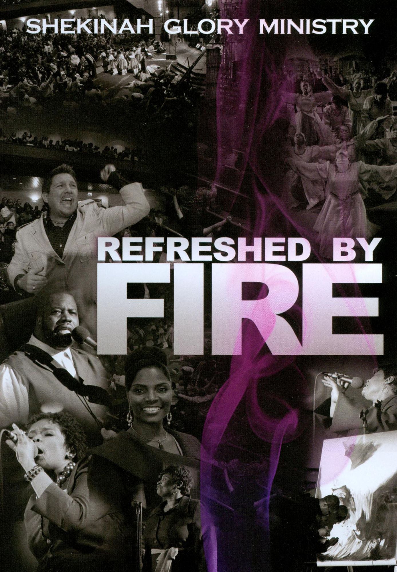 Shekinah Glory Ministry: Refreshed by Fire