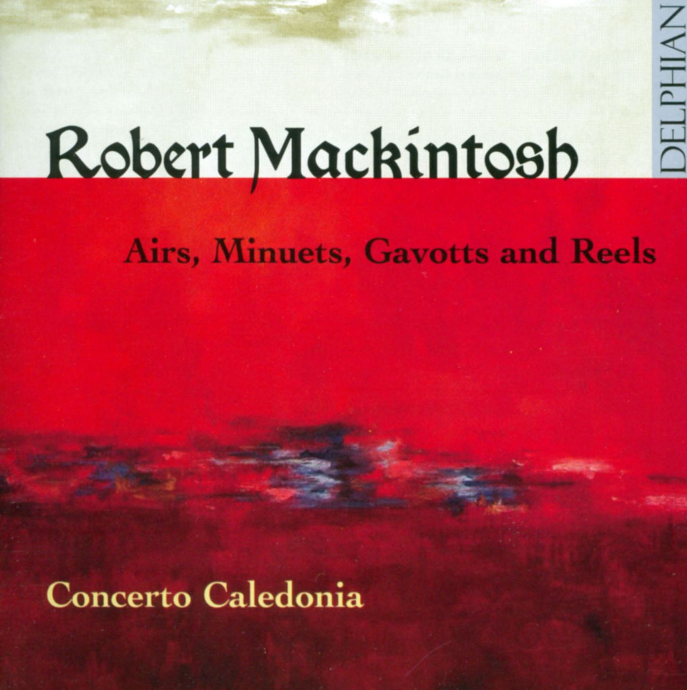 Robert Mackintosh: Airs, Minuets, Gavotts and Reels