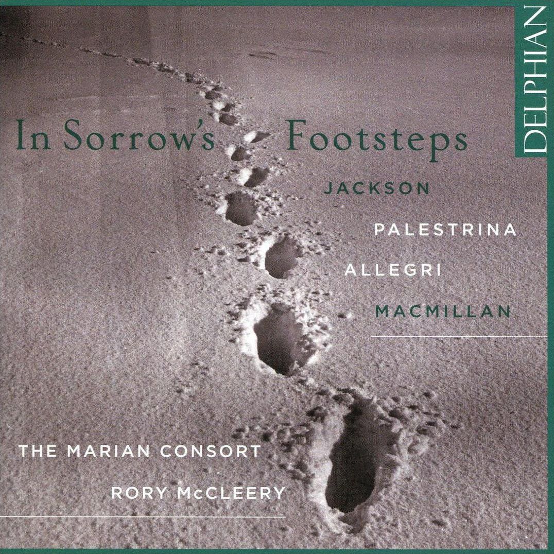 In Sorrow's Footsteps: Jackson, Palestrina, Allegri, MacMillan
