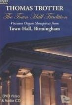Thomas Trotter: The Town Hall Tradition [2 Discs] [DVD/CD]
