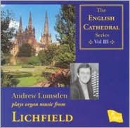 Andrew Lumsden Plays Organ Music From Lichfield