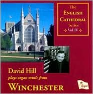 David Hill Plays Organ Music From Winchester