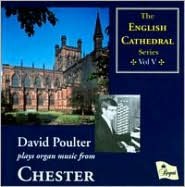 David Poulter Plays Organ Music From Chester