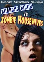 College Coeds Vs. Zombie Housewives