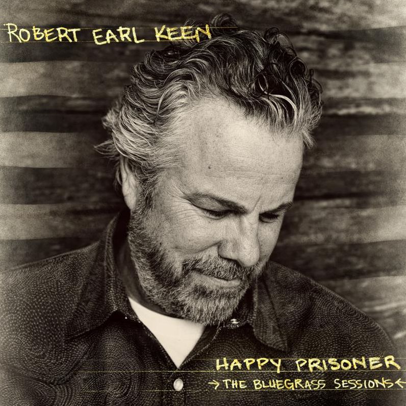 Happy Prisoner: The Bluegrass Sessions (Robert Earl Keen)