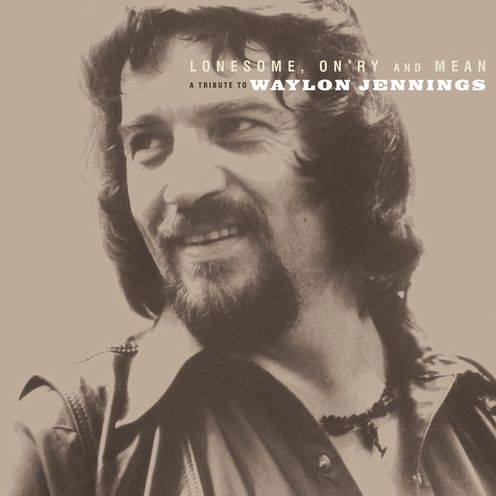 Lonesome, On'ry And Mean: A Tribute To Waylon Jennings