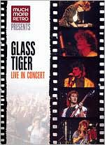 Glass Tiger: Live in Concert