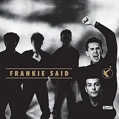 Frankie Said: The Very Best Of Frankie Goes To Hollywood