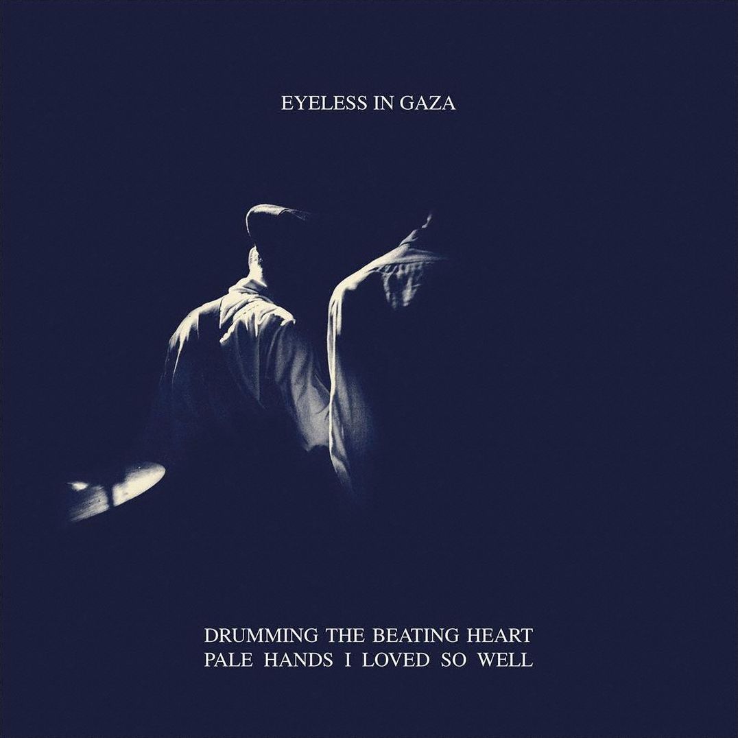 Drumming In The Beating Heart/pale Hands Loved So Well