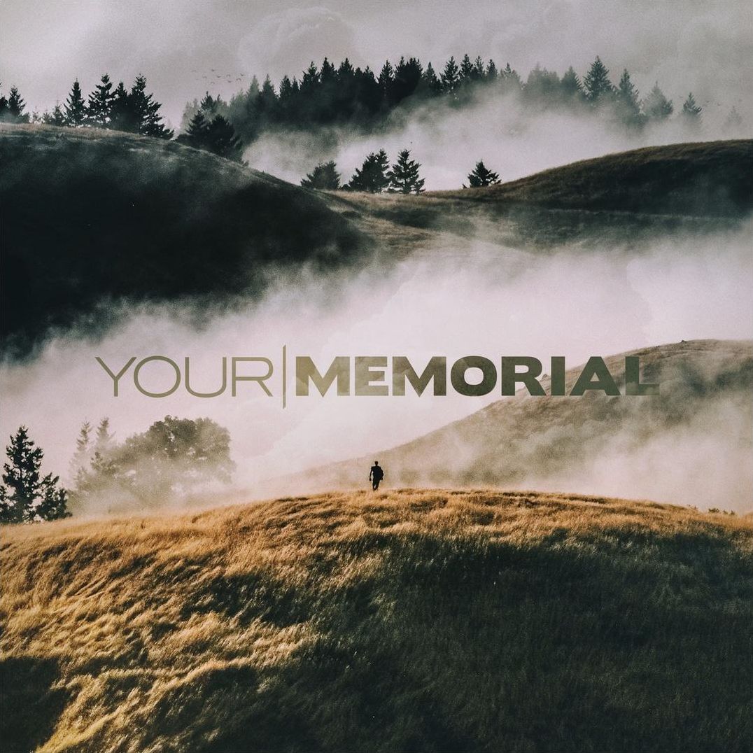 YOUR MEMORIAL (DIG)