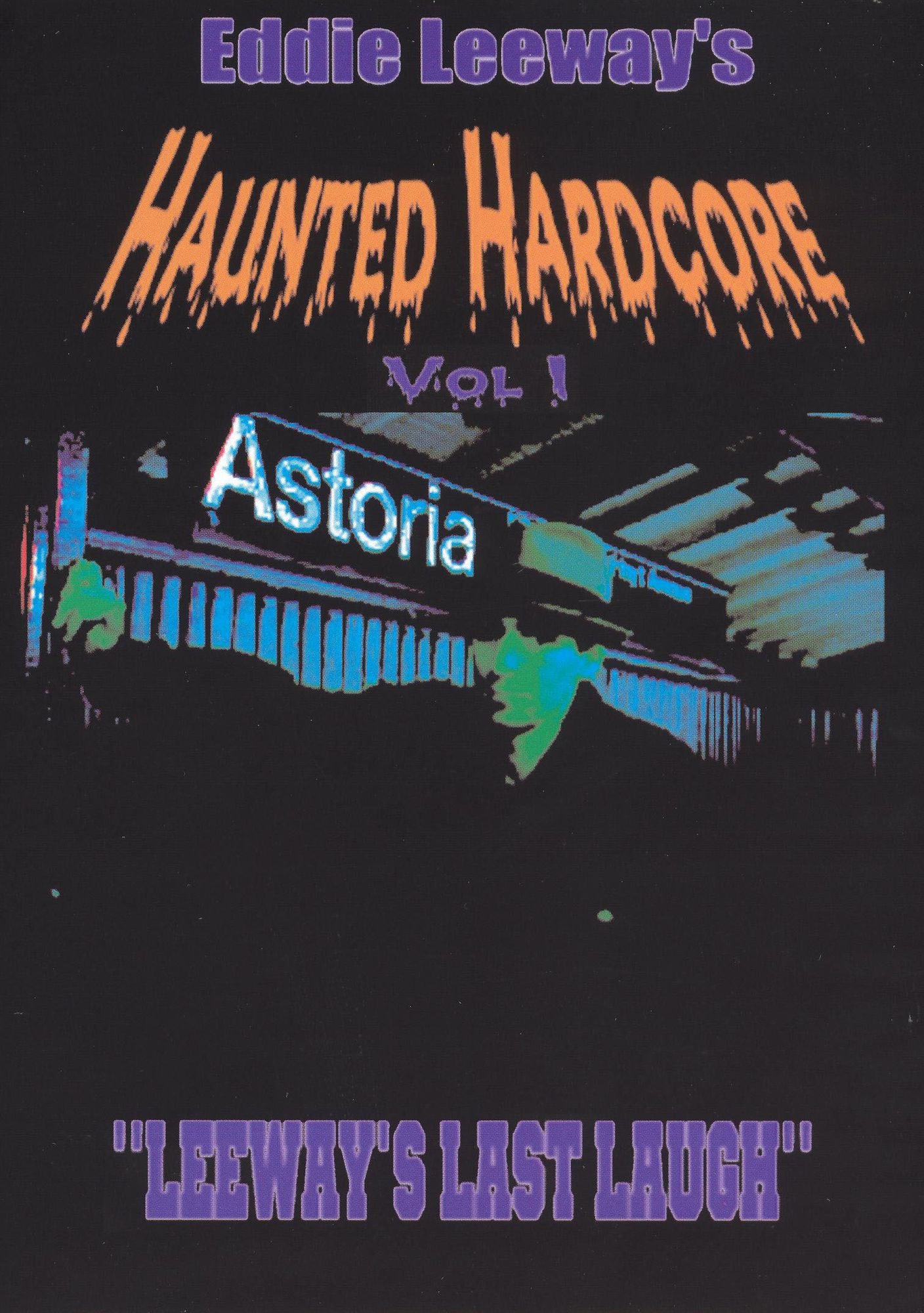 Eddie Leeway's Haunted Harcore, Vol. 1: "Leeway's Last Laugh"