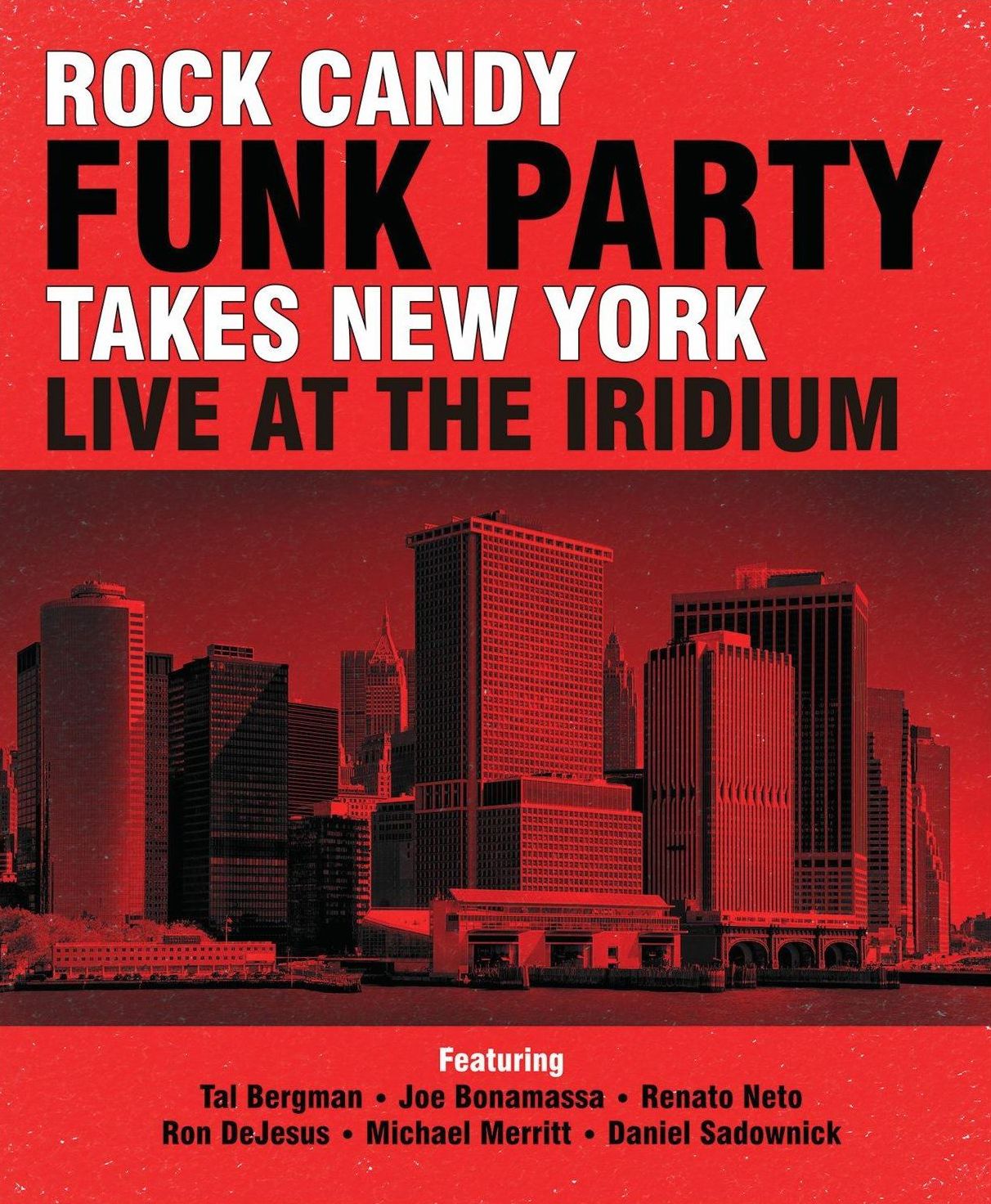 Rock Candy Funk Party: Takes New York - Live At The Iridium