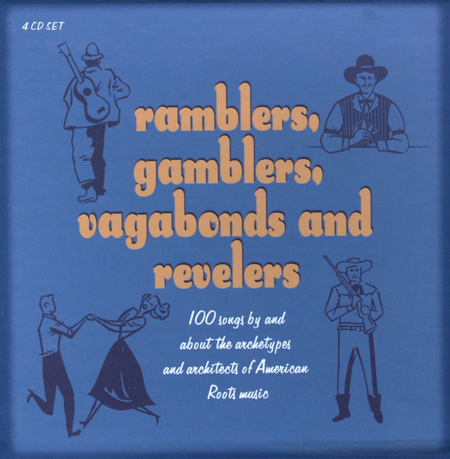 Ramblers, Gamblers, Vagabonds And Revelers