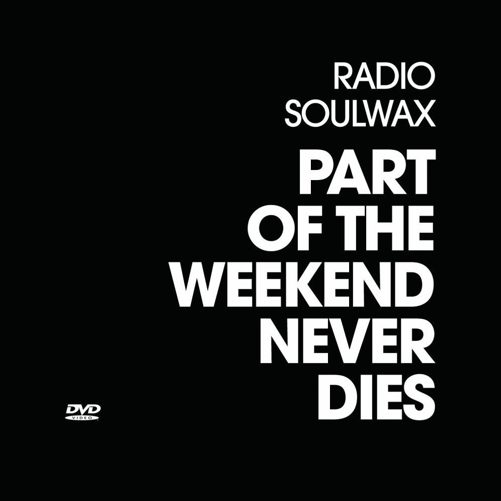 Soulwax: Part of the Weekend Never Dies [2 Discs] [DVD/CD]