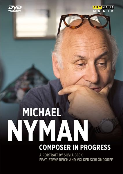 Michael Nyman: Composer in Progress