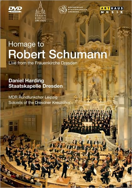 Daniel Harding/Staatskapelle Dresden: Homage to Robert Schumann