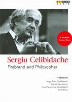 Sergiu Celibidache: Firebrand and Philosopher