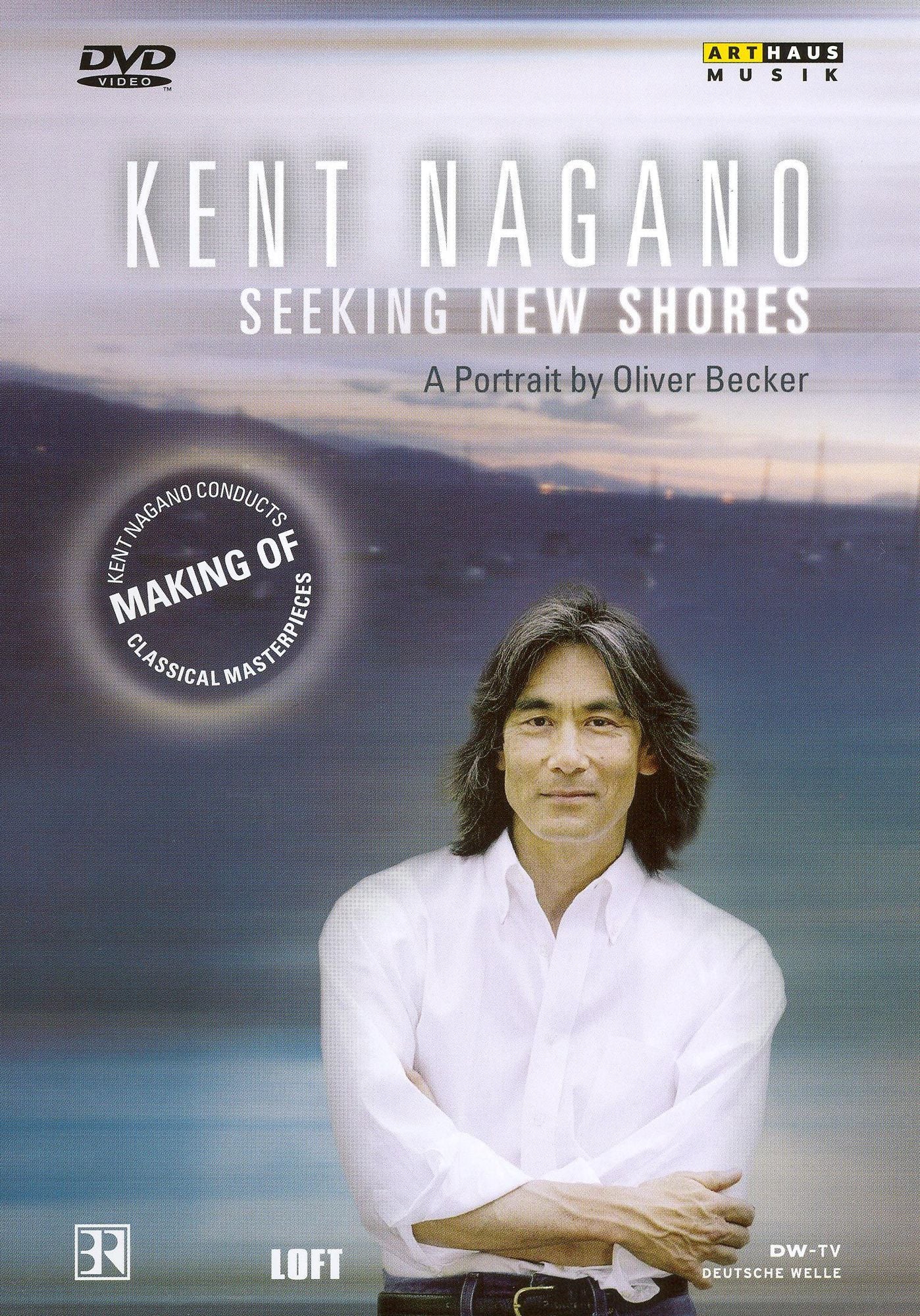 Kent Nagano - Seeking New Shores