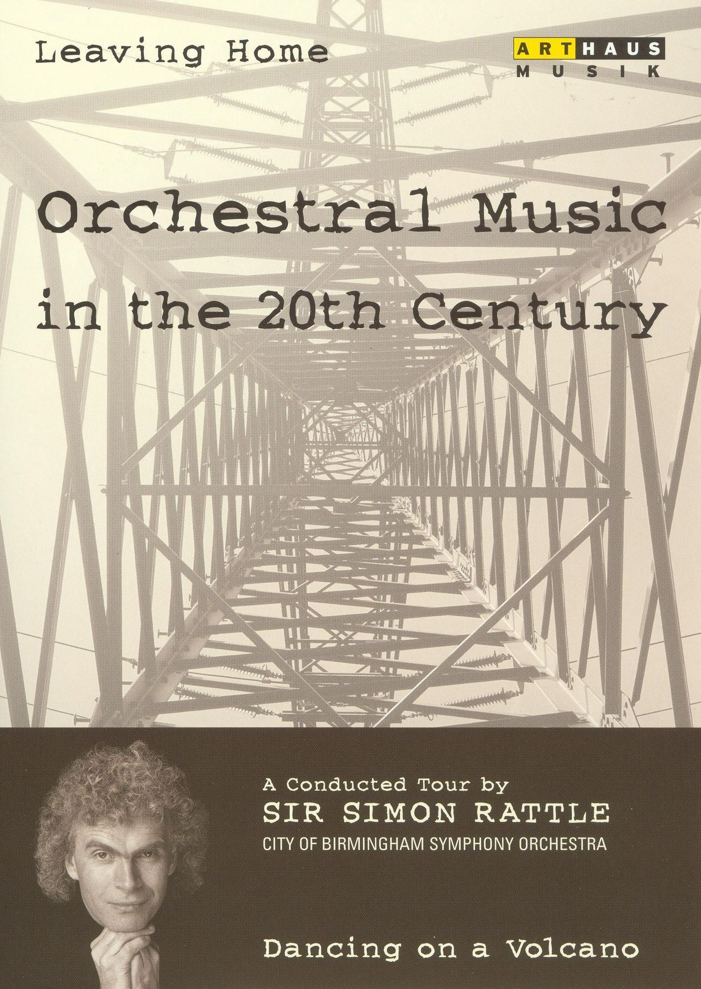 Leaving Home: Orchestral Music in the 20th Century - Dancing on a Volcano