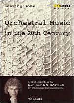 Leaving Home: Orchestral Music in the 20th Century - A Conducted Tour by Sir Simon Rattle, Vol. 7