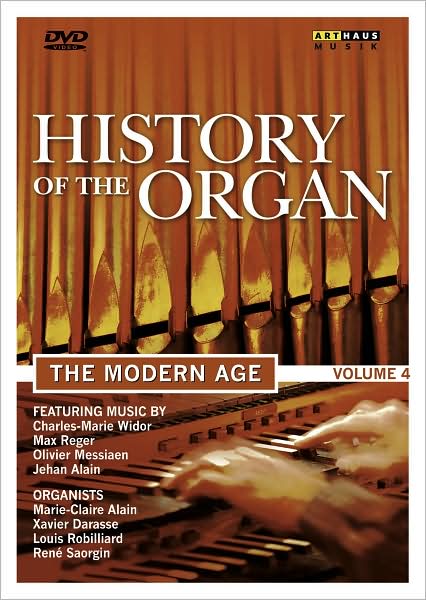 History Of The Organ Vol.4 The Modern Age