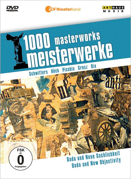 1000 Masterworks: Dada and New Objectivity