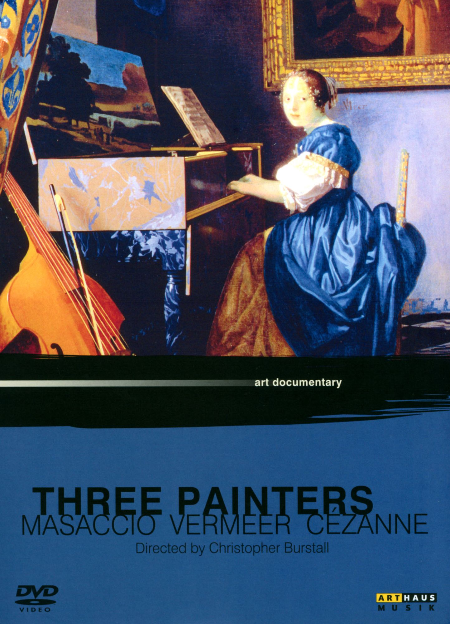 Three Painters: Masaccio, Vermeer, Cézanne
