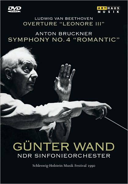 Gunter Wand/NDR Sinfonieorchester: Bruckner - Symphony No. 4/Beethoven