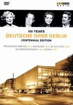 100 Years Deutsche Oper Berlin: Centennial Edition [5 Discs]