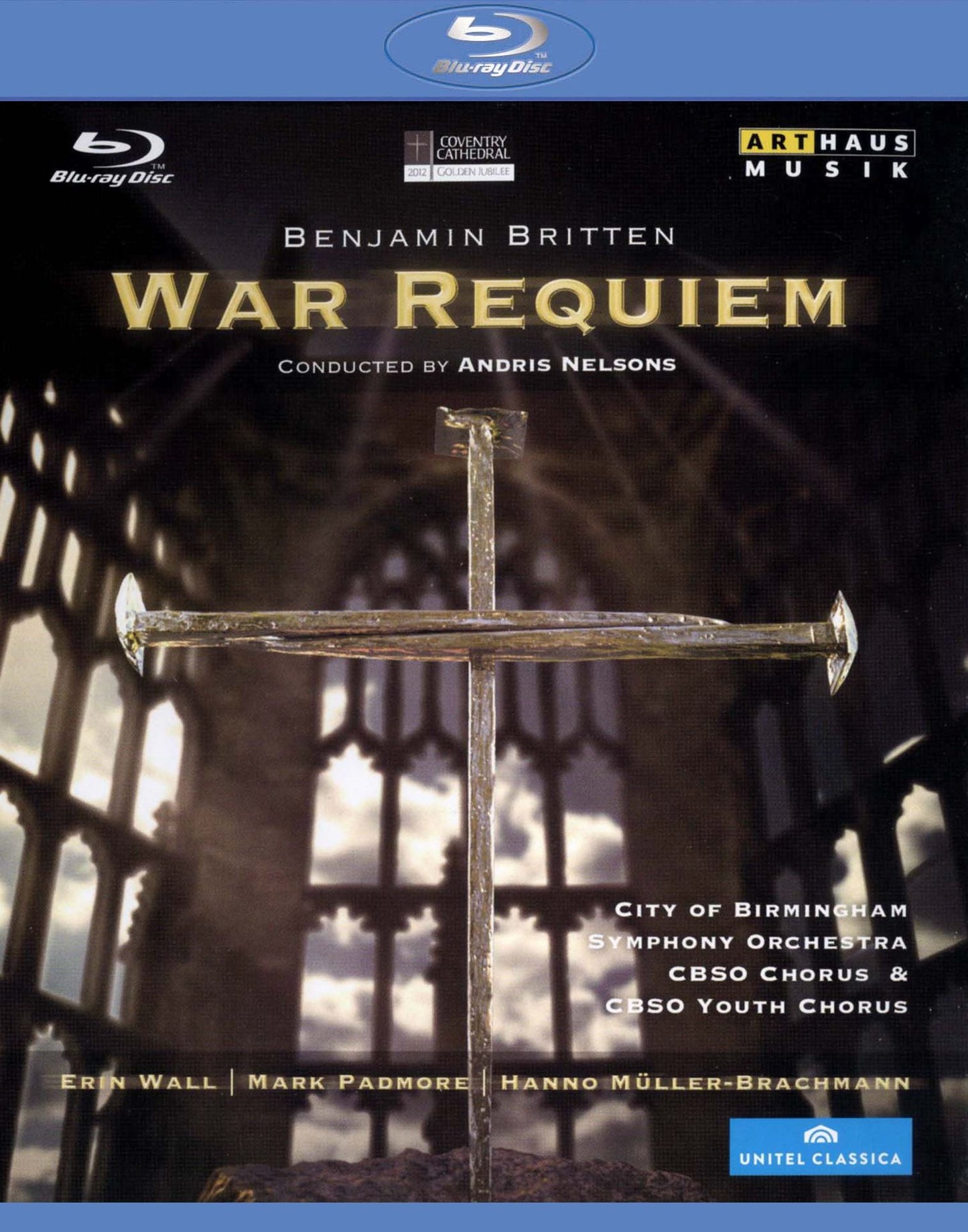 Andris Nelsons/City of Birmingham Symphony Orchestra: Benjamin Britten - War Requiem [Blu-ray]