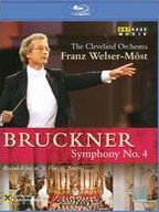 The Cleveland Orchestra/Franz Welser-Möst: Bruckner - Symphony No. 4 [Blu-ray]