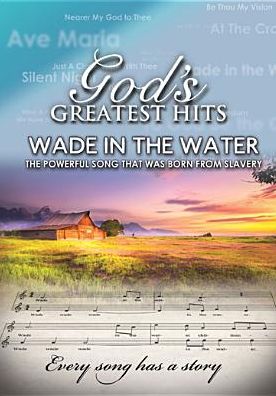 God's Greatest Hits: Wade In The Water