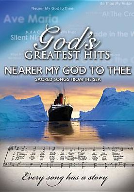 God's Greatest Hits: Nearer My God To Thee