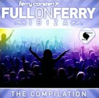 Ferry Corsten Presents Full on Ferry: Ibiza