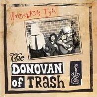 The Donovan Of Trash