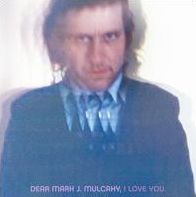 Dear Mark J. Mulcahy, I Love You