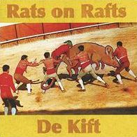 Rats On Rafts/de Kift