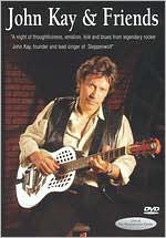 John Kay and Friends: Live at the Renaissance Center