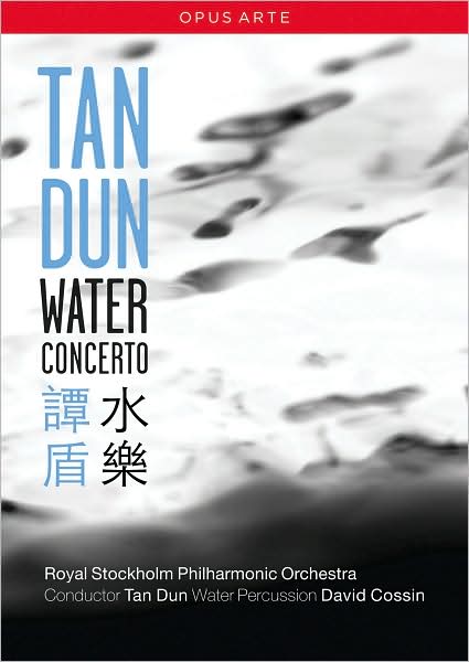 Tan Dun/Royal Stockholm Philharmonic Orchestra: Water Concerto