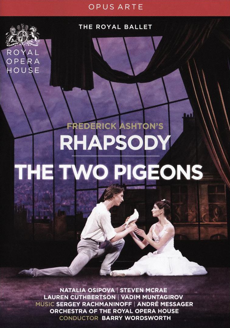 Rhapsody/the Two Pigeons (Royal Opera House)