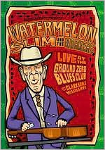 Watermelon Slim and the Workers: Live at the Ground Zero Blues Club