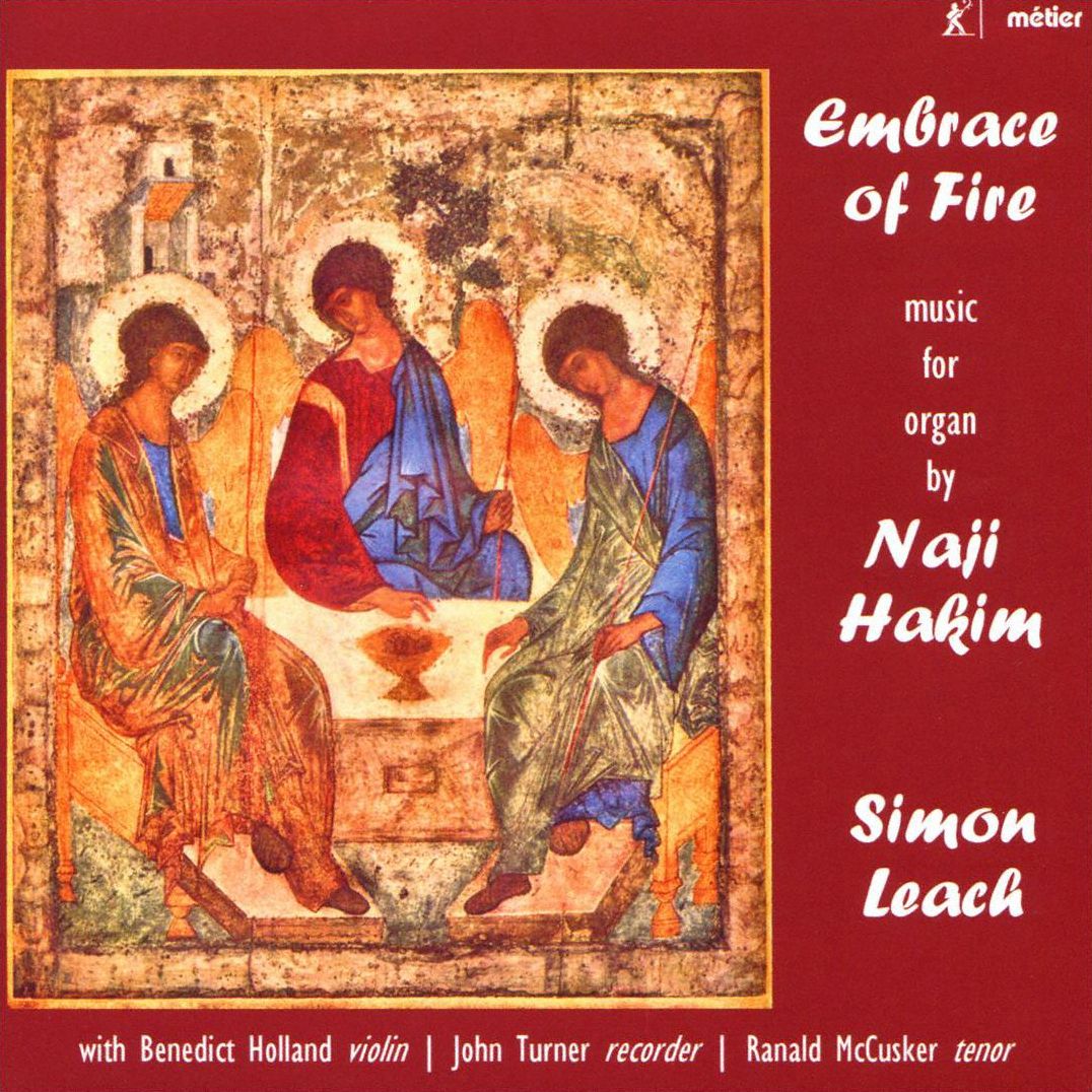Embrace of Fire: Organ Music by Naji Hakim