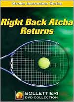 Bollettieri Stroke Instruction Series: Right Back Atcha Returns