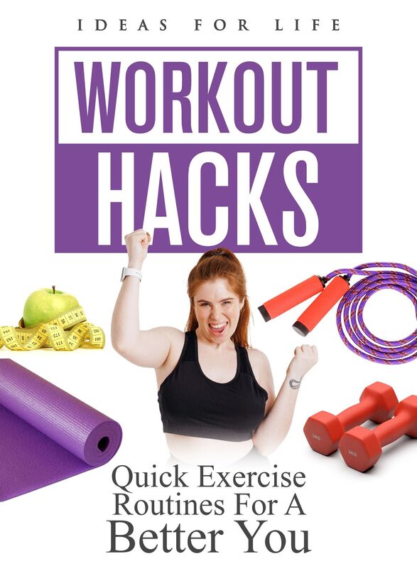 Workout Hacks: Quick Exercise Routines For