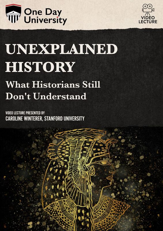Unexplained History: What Historians Still Don't