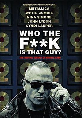Who The F**k Is That Guy? The Fabulous Journey of Michael Alago