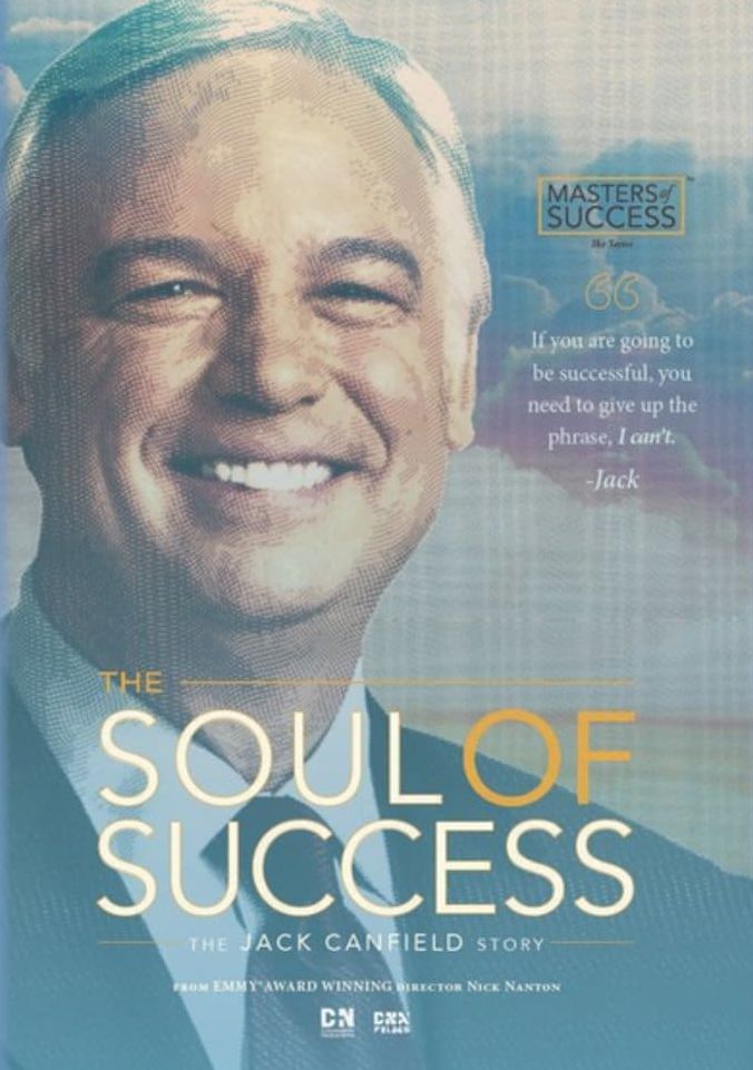 The Soul Of Success: The Jack Canfield Story