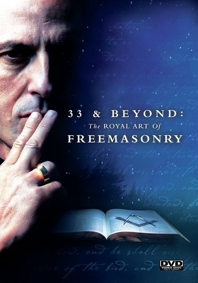 33 & Beyond: The Royal Art of Freemasonry