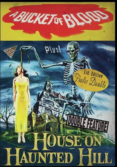 Bucket of Blood/House on Haunted Hill