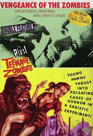 Vengence Of The Zombies / Teenage Zombies